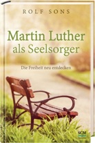Rolf Sons, Rolf (Dr.) Sons - Martin Luther als Seelsorger