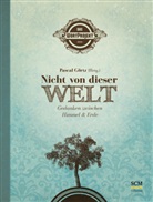 Pascal (Hrsg.) Görtz, Pasca Görtz, Pascal Görtz - Nicht von dieser Welt