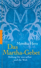Monika Herz - Das Martha-Gebet