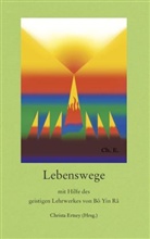 Christ Ertsey, Christa Ertsey - Lebenswege mit Hilfe des geistigen Werkes von Bô Yin Râ