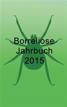 Ute Fischer, Bernhar Siegmund, Bernhard Siegmund - Borreliose Jahrbuch 2015