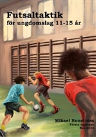 Mikael Ronström - Futsalteknik för Ungdomslag 11-15 år