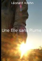 Léonard Adehn - Une elle sans plume