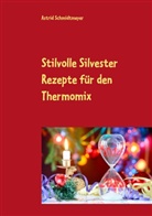 Astrid Schmidtmeyer - Stilvolle Silvester Rezepte für den Thermomix