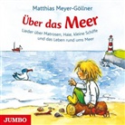 Matthias Meyer-Göllner - Über das Meer, Audio-CD (Audiolibro)