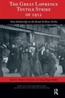 Robert Forrant, Robert (EDT)/ Siegenthaler Forrant, Robert Siegenthaler Forrant, Charles Levenstein, Jurg Siegenthaler, Jurg K Siegenthaler... - Great Lawrence Textile Strike of 1912