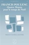 Francis Poulenc, Francis (COP) Poulenc - Quatre motets pour le temps de nodl