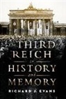 Richard J. Evans - The Third Reich in History and Memory