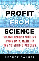 Georg Danner, George Danner, George E. Danner, George Danner, Kenneth A Loparo, Kenneth A. Loparo... - Profit from Science