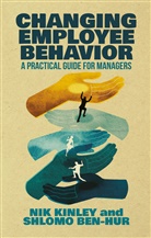 Hur Shlomo Ben, S. Ben-Hur, Shlomo Ben-Hur, N. Kinley, Ni Kinley, Nik Kinley... - Changing Employee Behavior