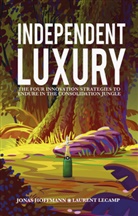 Jona Hoffmann, Jonas Hoffmann, Laurent Lecamp, Larry E. Smith - Independent Luxury