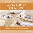 Barbara Kündig, Barbara Schluep - Yoga Nidra für Kinder, m. 1 CD-ROM