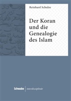 Reinhard Schulze - Der Koran und die Genealogie des Islam