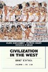 Patrick Geary, Mark Kishlansky, Mark A. Kishlansky, Patricia O'Brien - Civilization in the West, Volume 1