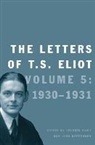 T. S. Eliot, T. S./ Eliot Eliot, Valerie Eliot, John Haffenden - The Letters of T. S. Eliot