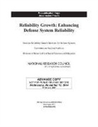 Committee On National Statistics, Division Of Behavioral And Social Scienc, Division of Behavioral and Social Sciences and Education, National Research Council, Panel on Reliability Growth Methods for, Panel on Reliability Growth Methods for Defense Systems - Reliability Growth