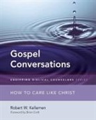 Robert W. Kellemen - Gospel Conversations