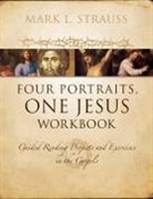 Mark Strauss, Mark L. Strauss - Four Portraits, One Jesus Workbook
