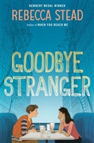 Rebecca Stead - Goodbye Stranger