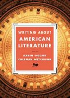 Karen Gocsik, Karen (University of California Gocsik, Karen M. Gocsik, Coleman Hutchison, Coleman (University of Texas at Austin) Hutchison, Karen Hutchison - Writing about American Literature