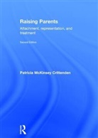 Patricia Crittenden, Patricia M. Crittenden, Patricia M. (Family Relations Institute Crittenden, Patricia McKinsey Crittenden - Raising Parents