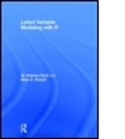 W Holmes (Ball State University Finch, W. Holmes Finch, W. Holmes (Ball State University Finch, W. Holmes French Finch, Finch W. Holmes, Brian F. French... - Latent Variable Modeling With R