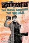Nancy Castaldo, Nancy F Castaldo, Nancy F. Castaldo, Wesley Lowe, Wesley Lowe - The Race Around the World (Totally True Adventures)