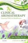 Jane Buckle, Jane (Clinical Aromatherapy consultant and creator of the 'M' Technique. London Buckle, Buckle Jane - Clinical Aromatherapy, 3rd edition