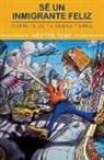 Haector Teme, Hector Teme, Héctor Teme - Sé un inmigrante feliz