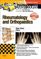 Cameron Elias Jones, Cameron Elias-Jones, Martin Perry, Daniel Horton-Szar - Crash Course Rheumatology and Orthopaedics Updated Print + eBook edition