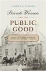 Carmen J Nielson, Carmen J. Nielson - Private Women and the Public Good
