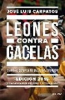 José Luis Cárpatos - Leones contra gacelas : manual completo del especulador