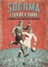 Francisco Espínola, Carlos Marsá, Agata Lech Sobczak - Sodoma Club de Fútbol