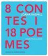 Joana Raspall i Juanola, Carles Ballesteros - 8 contes i 18 poemes