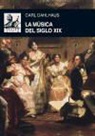 Carl Dahlhaus - La música del siglo XIX