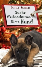 Petra Schier - Suche Weihnachtsmann - Biete Hund