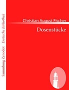 Christian August Fischer - Dosenstücke
