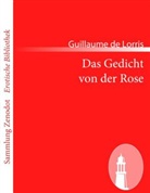 Guillaume de Lorris - Das Gedicht von der Rose