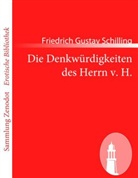 Friedrich Gustav Schilling - Die Denkwürdigkeiten des Herrn v. H.