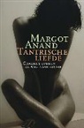 Margot Anand - Tantrische liefde / druk 1