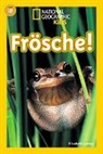 Elizabeth Carney - National Geographic KiDS - Frösche!