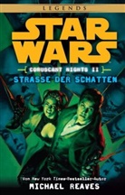 Michael Reaves - Star Wars: Straße der Schatten (Coruscant Nights 2)