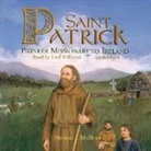 Michael J. McHugh, Fred Williams - Saint Patrick: Pioneer Missionary to Ireland (Audio book)