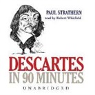 Paul Strathern, Simon Vance, Robert Whitfield - Descartes in 90 Minutes (Hörbuch)