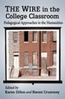 Karen (EDT)/ Crummey Dillon, Naomi Crummey, Karen Dillon - The Wire in the College Classroom