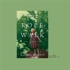 Carrie Brown, Elaina Erika Davis - The Rope Walk (Hörbuch)