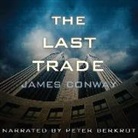 James Conway, Peter Berkrot - The Last Trade (Audio book)