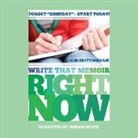 Kim Brittingham, Susan Boyce - Write That Memoir Right Now (Audio book)