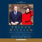 Gareth Armstrong, Clare Corbett, Penny Junor, Clare Corbett, Penny Junor, Paula Wilcox - Prince William: The Man Who Will Be King (Audiolibro)