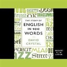 David Crystal, David Crystal - The Story of English in 100 Words (Audio book)